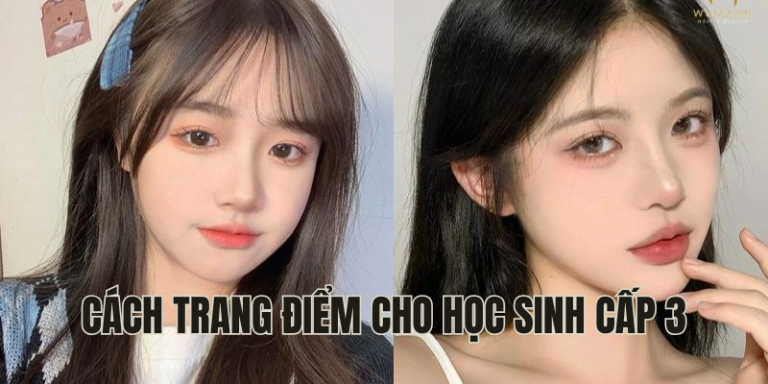 cách trang điểm cho học sinh cấp 3
