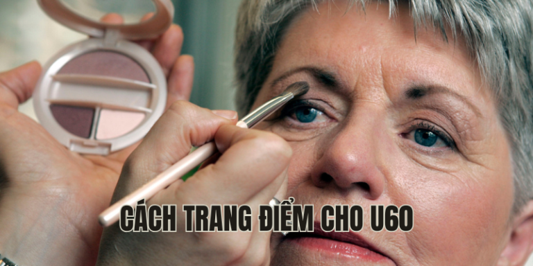 cách trang điểm cho u60
